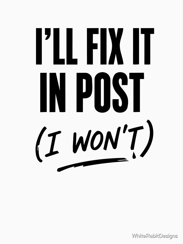 I’ll Fix It In Post (I Won’t) – Creative Humor Sticker, Designer & Editor Joke by WhiteRabitDesigns