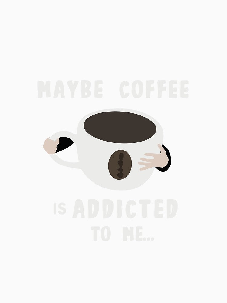 Maybe Coffee Is Addicted to Me by MONLart
