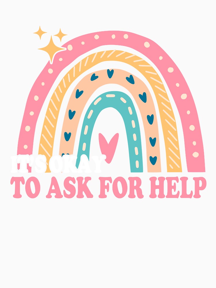 It's Ok To Ask For Help - Mental Health by AdjiratouToure