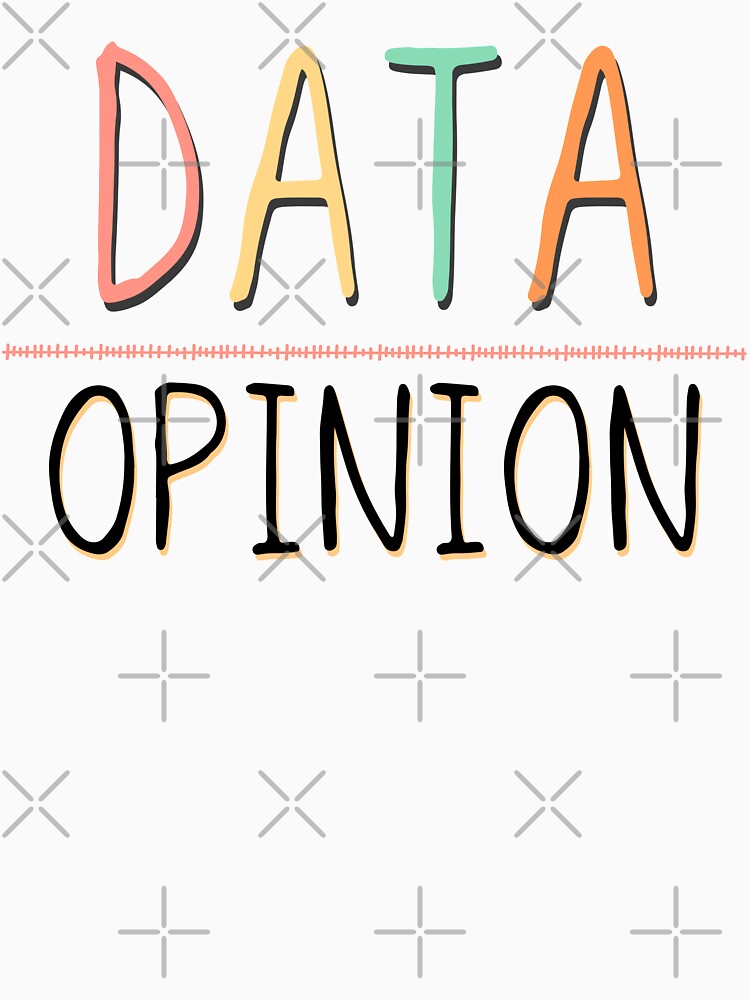 Data Over Opinion by ronaldsonou