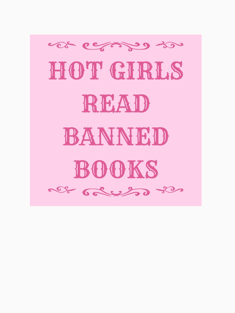 Hot girls read banned books by oddballstickers