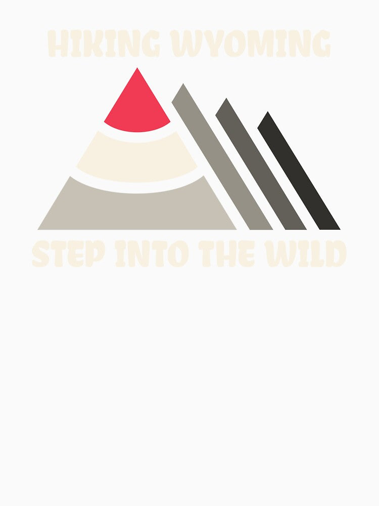 HIKING WYOMING STEP INTO THE WILD by JMBoy