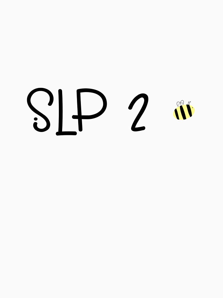 SLP to Bee by Savannah's Grace