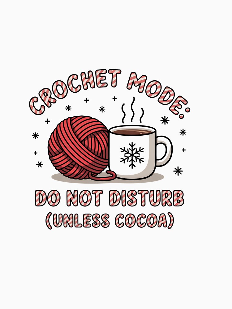 Funny Crochet Mode Unless Cocoa Quote by smilesupplyco.