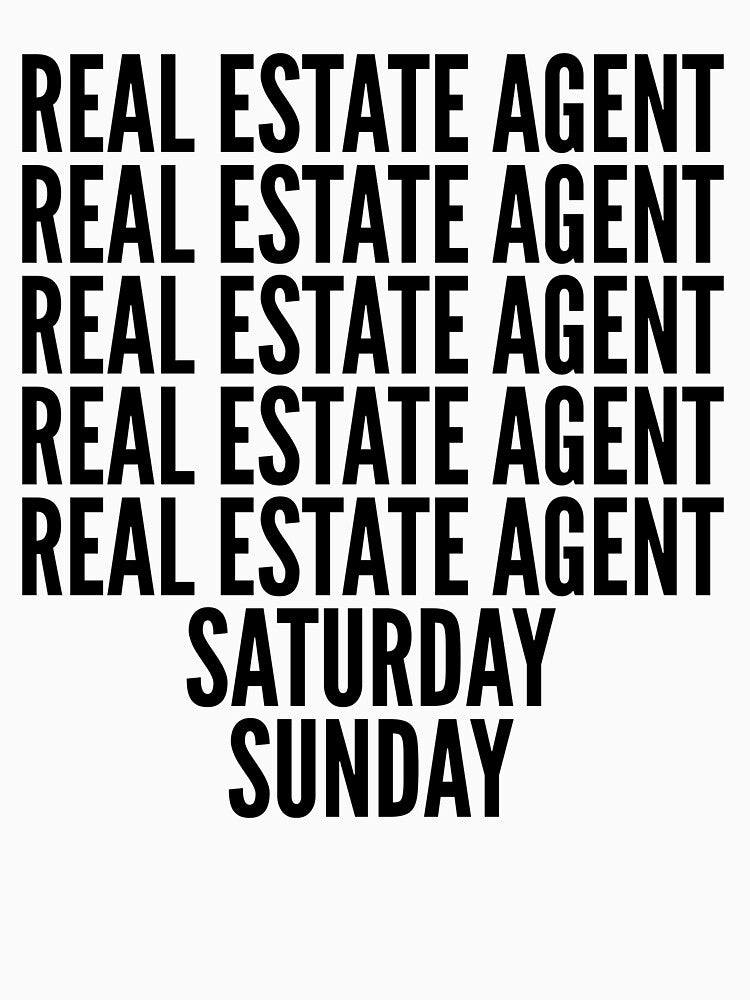 Real Estate Agent funny workweek for Real Estate Agents by SVPOD