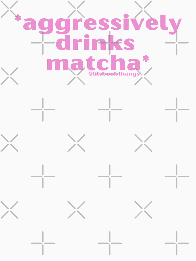 *Aggressively drinks matcha*, v1b, pink | by @lilsboobthangs by lilsboobthangs
