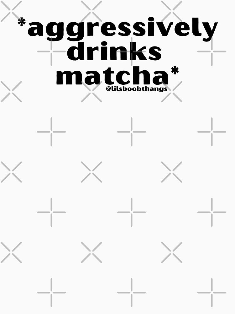 *Aggressively drinks matcha*, v2b, black | by @lilsboobthangs by lilsboobthangs