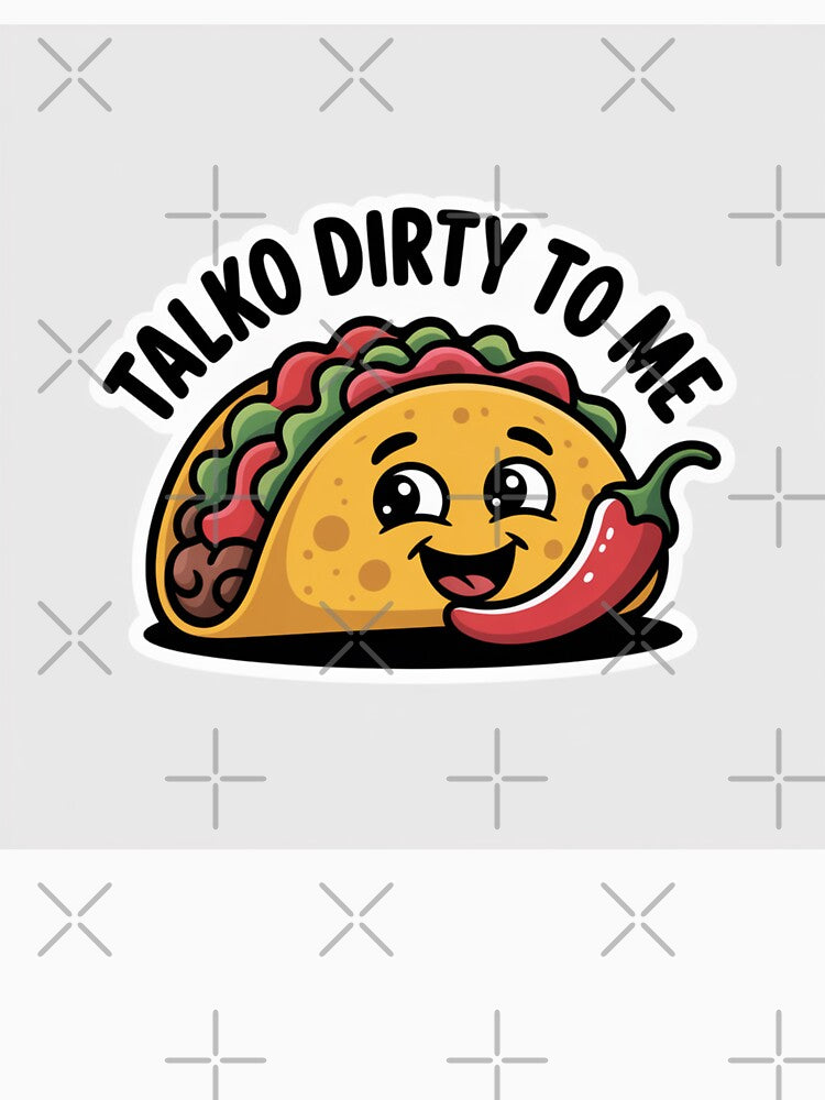 Talko Dirty To Me - Funny Flirty Taco Sticker by Arthoughts