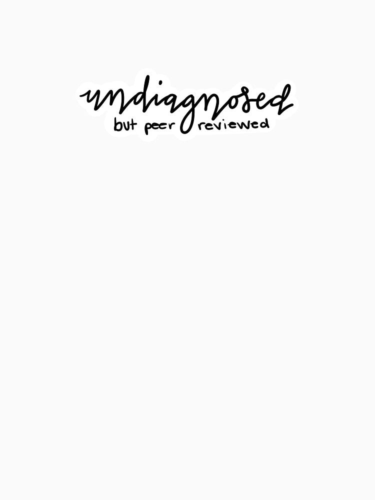 undiagnosed but peer reviewed by liliphobic