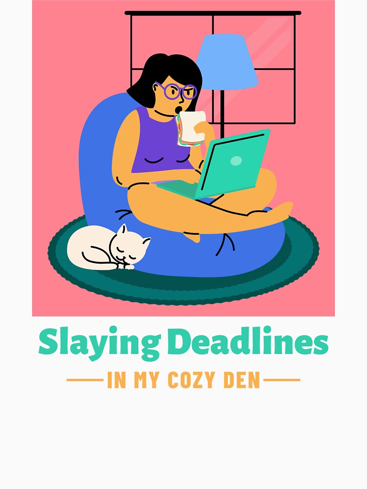 Slaying Deadlines Funny WFH Home Office Remote Work by SvenJ94