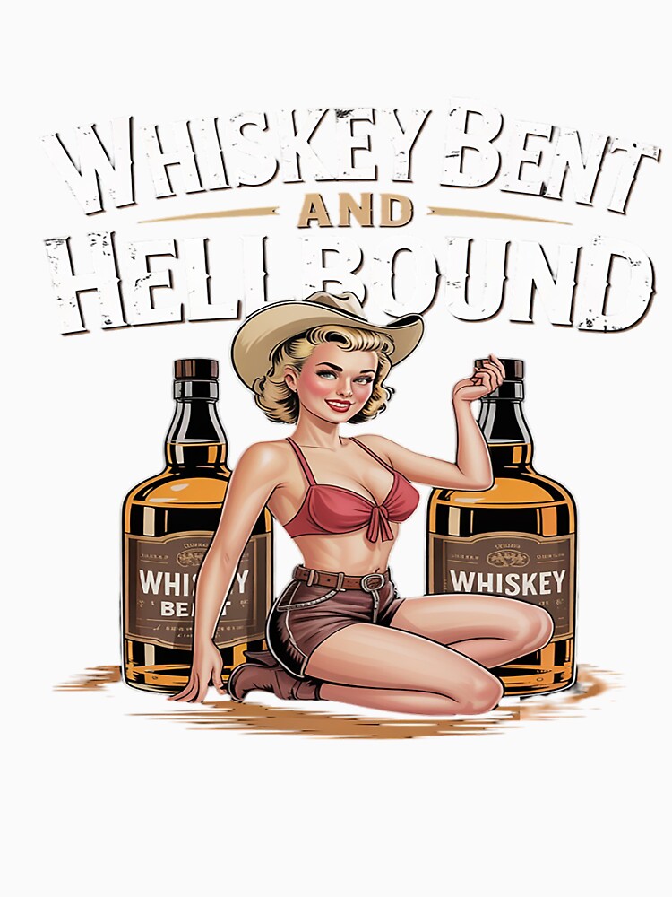 Whiskey Bent And Hellbound Sexy Cowgirl Whiskey Cute by countntenov