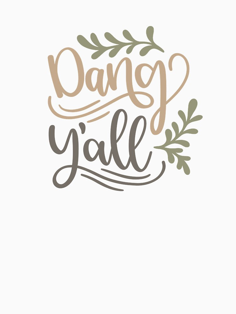 Dang Y'all by SpotWarehouse