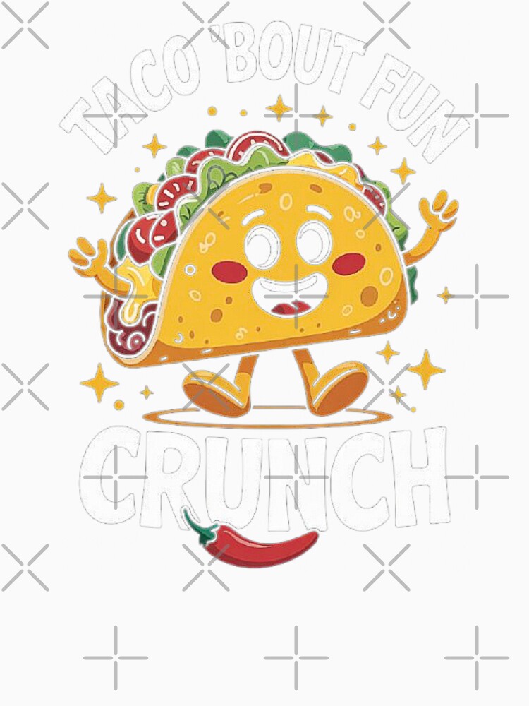 Funny Taco Cartoon - Taco ’Bout Fun Crunchy Snack Design by love3617