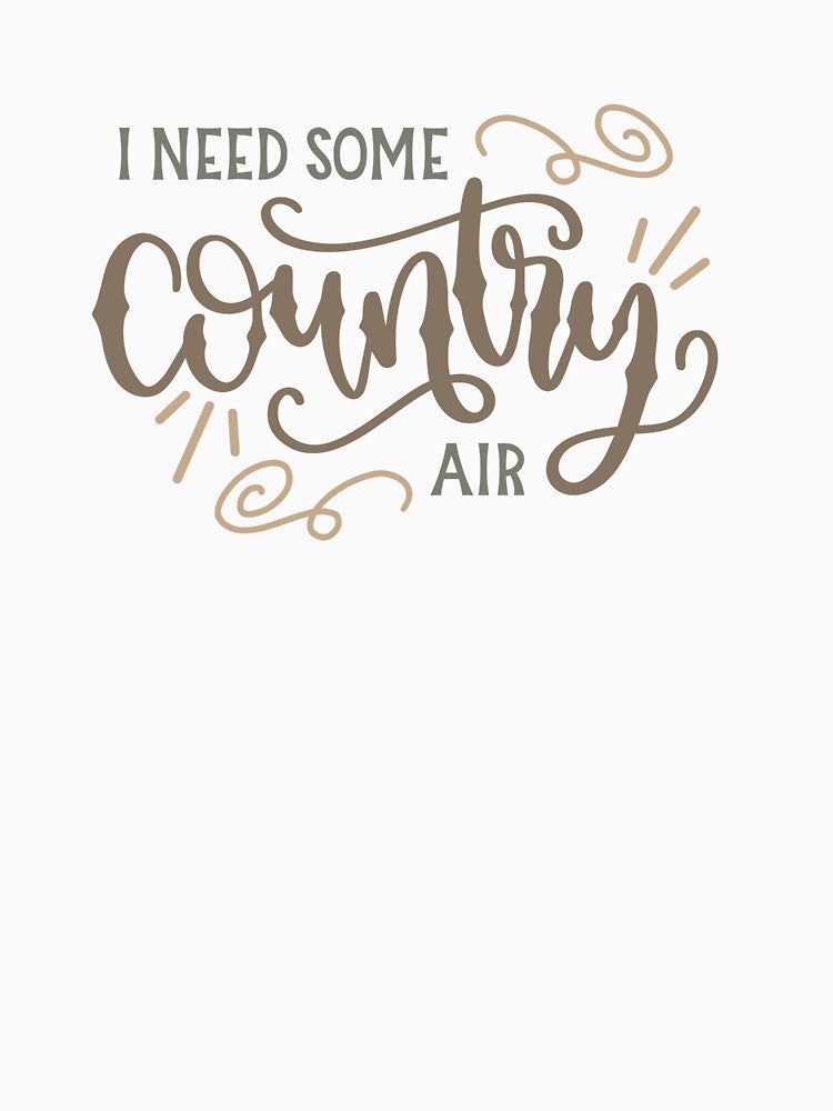 I Need Some Country Air by SpotWarehouse
