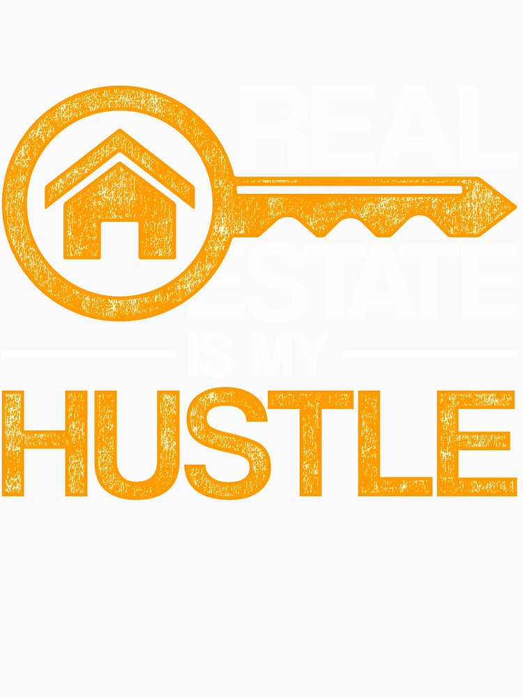 Real Estate Is My Hustle Funny Real Estate Agent by bestshirtdesign