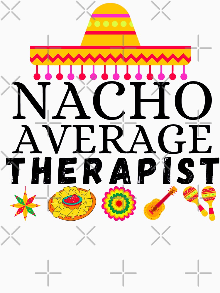 nacho average therapist by ronaldsonou