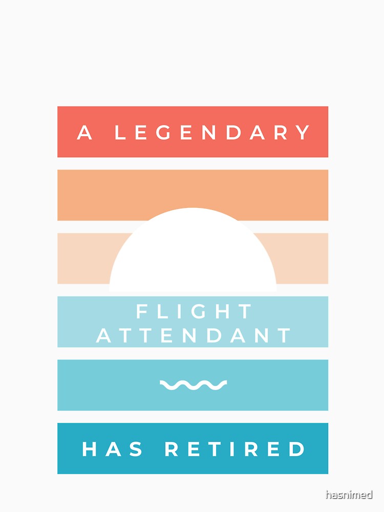 Funny Retired Flight Attendant Retirement by hasnimed