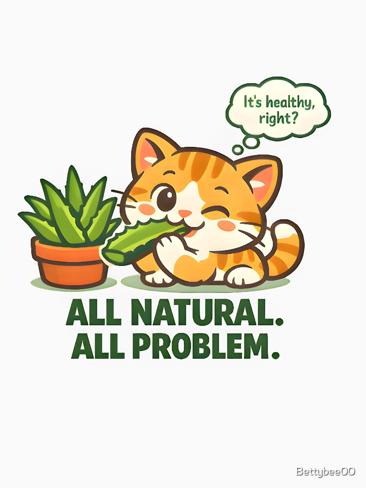 All Natural All Problem – Funny Cat Aloe Vera Veterinary Humor Design by Bettybee00