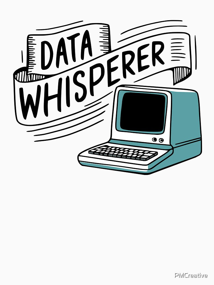 Data Whisperer! Data Analyst Computer by PMCreative