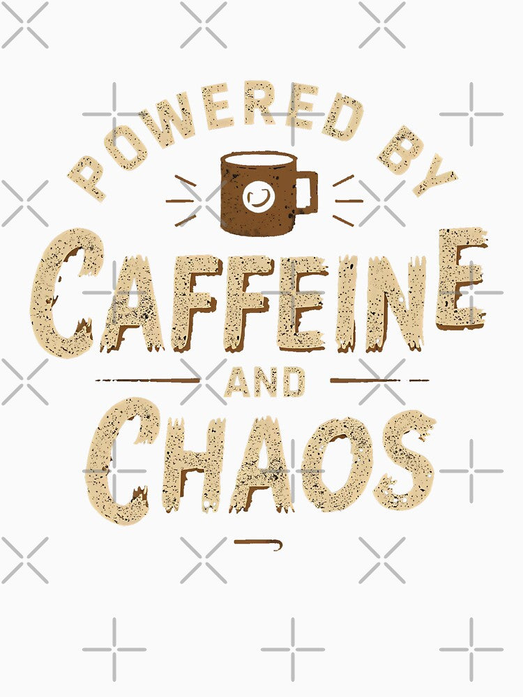Powered by Caffeine and Chaos by ArrogantOwl
