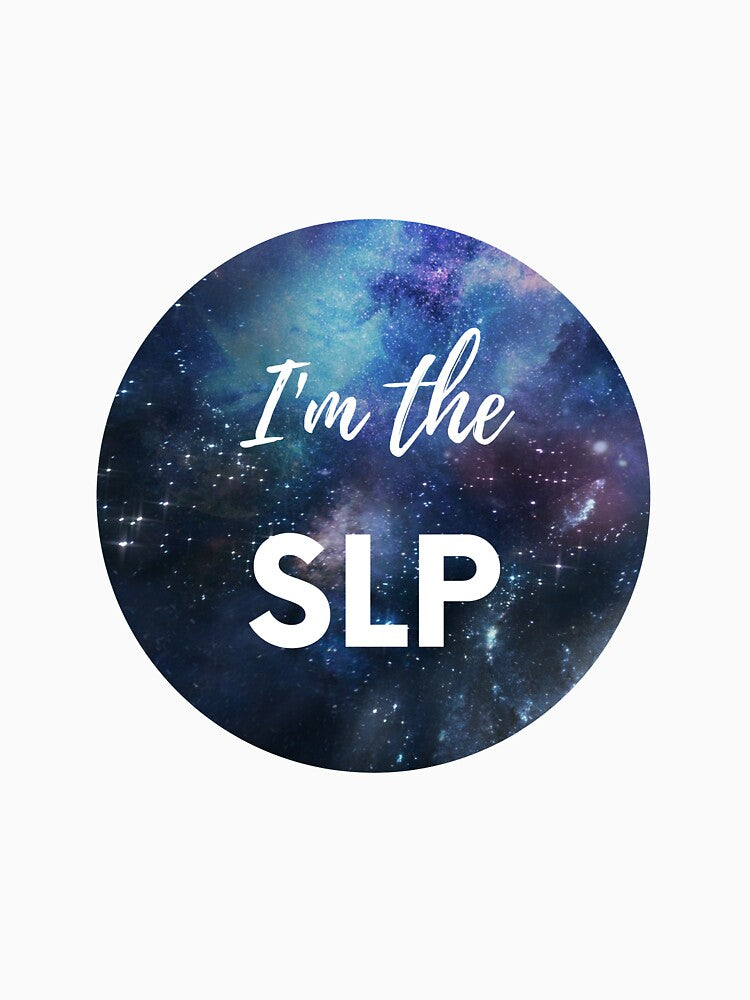 I'm the SLP Galaxy Speech Therapist Gifts Pretty by ChloeLovesColor