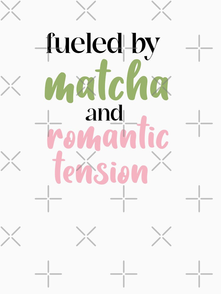 Fueled by Matcha and Romantic Tension by Cosmic Detour