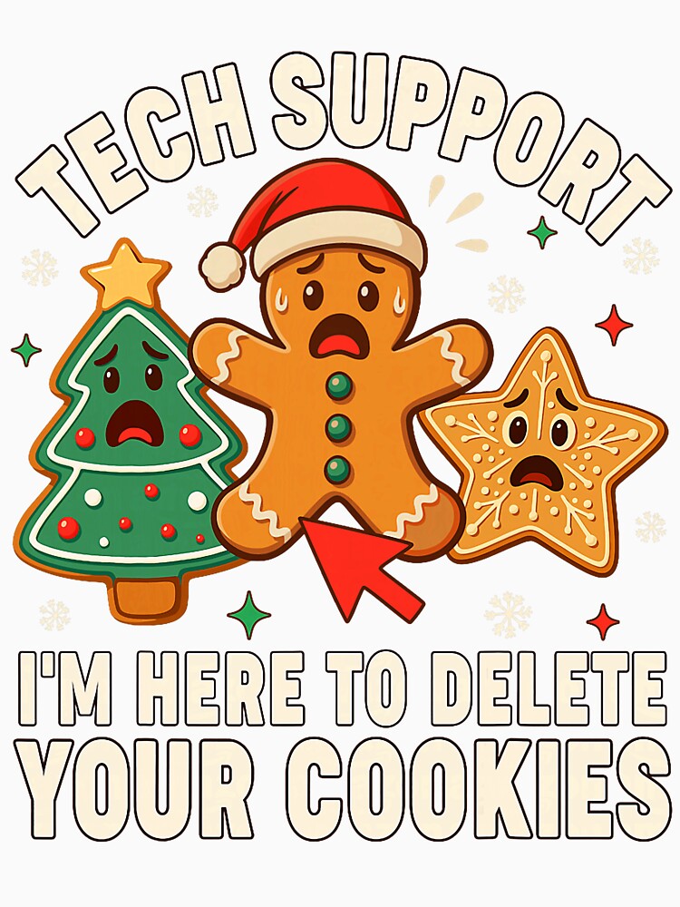 Christmas Tech Support Here to Delete Cookies Xmas Men Women by averyfisher