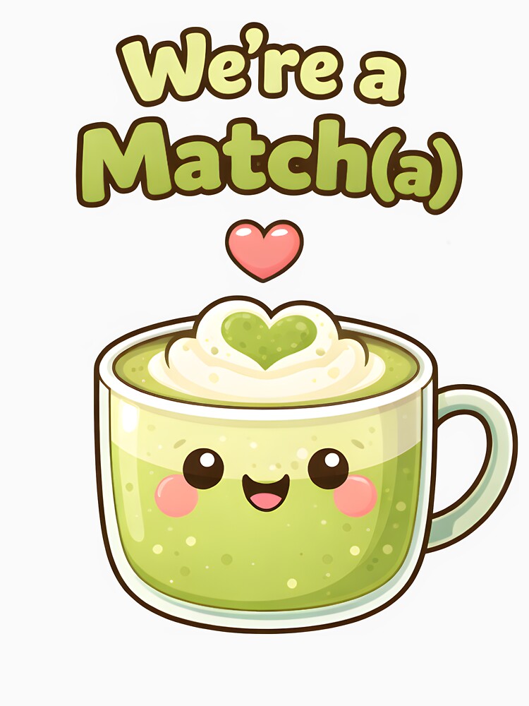 Were a Matcha Cute Matcha Love Pun Design. by The-T-In-Retro