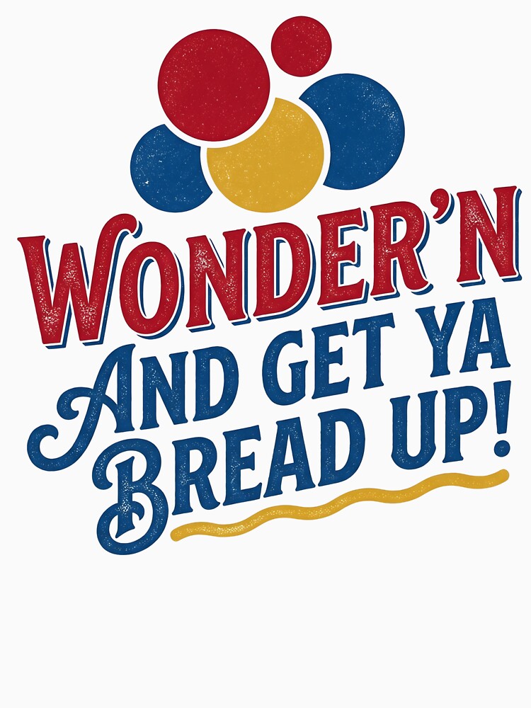 Stop Wonder’n Get Ya Bread Up Hustle Street Motivation Quote by VGAfanatic