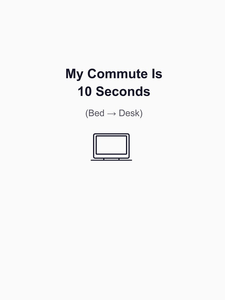 My Commute Is 10 Seconds Bed to Desk Funny WFH Sticker by EdgePrintCo