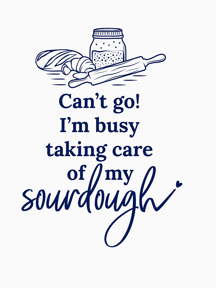 Sourdough Kitchen Decor Funny Baking Quote by CarolinaReina