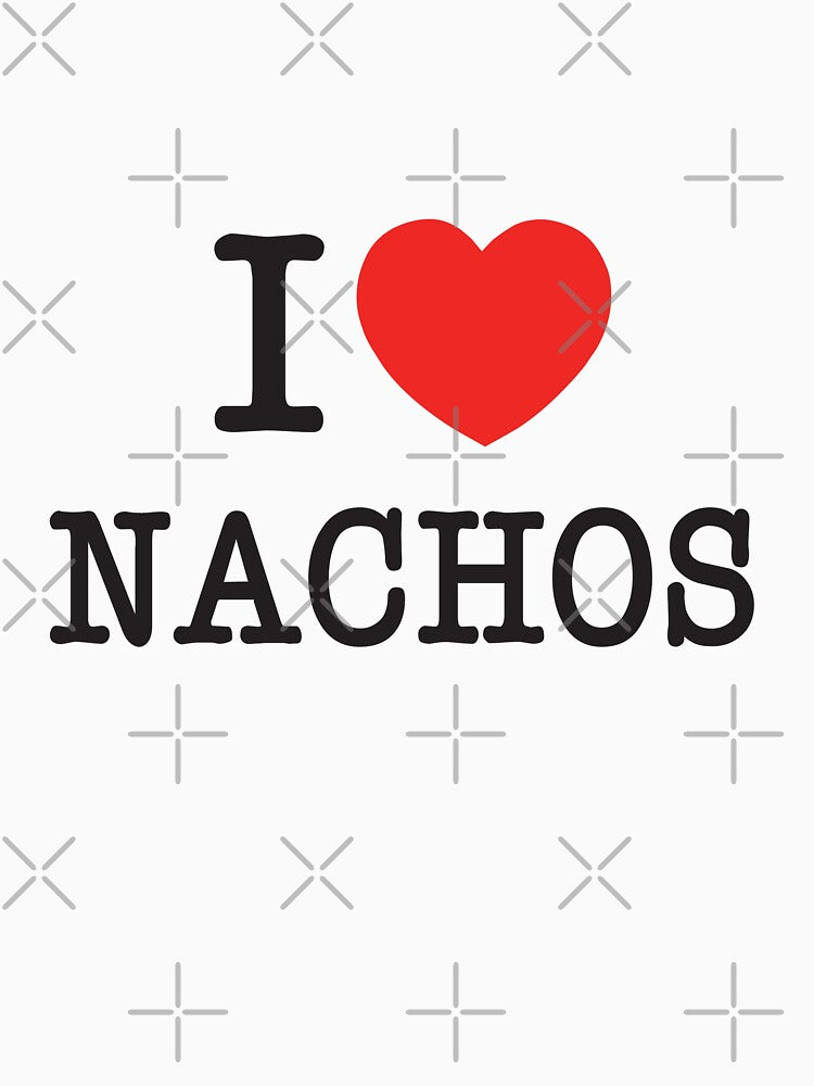 Bold Nacho Lover Quote | Funny Tex-Mex Humor | Cheese & Chips Obsession | Snack Time Mood by PaintedPixels01