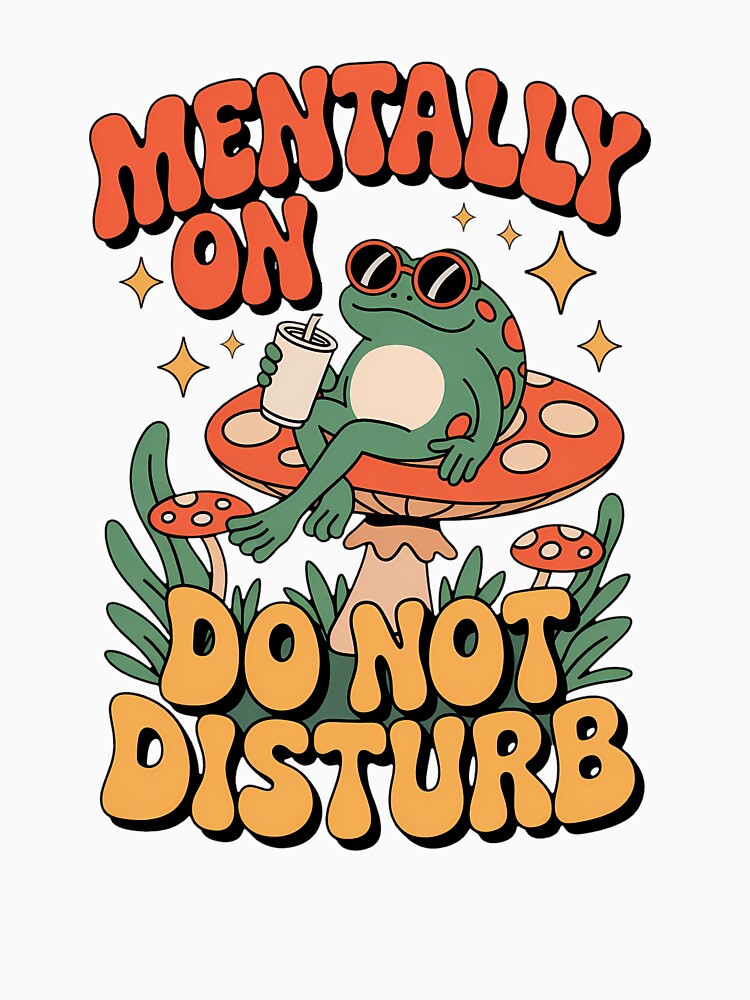 Retro Frog on Mushroom – Mentally Off Do Not Disturb Funny Summer Vintage Aesthetic T-Shirt Design by Fantasy Cache