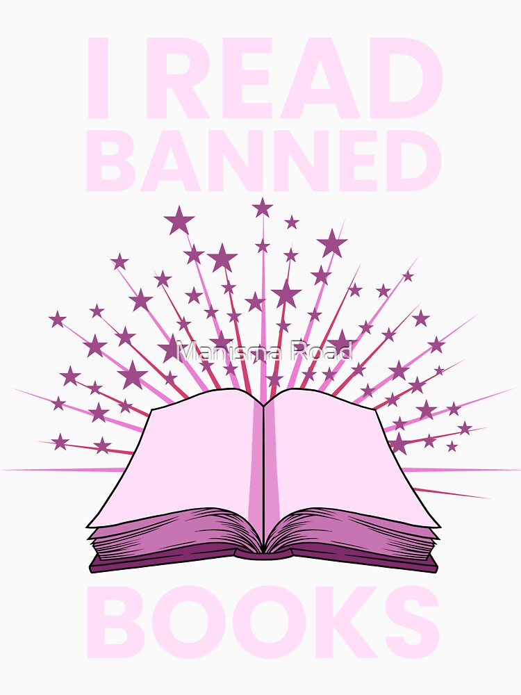 I Read Banned Books Reader Tee by Manisma Road
