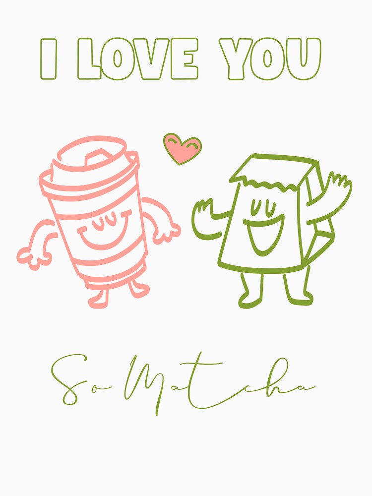 I Love You So Matcha Sticker | Kawaii Matcha Latte Cute Gift by suh shop