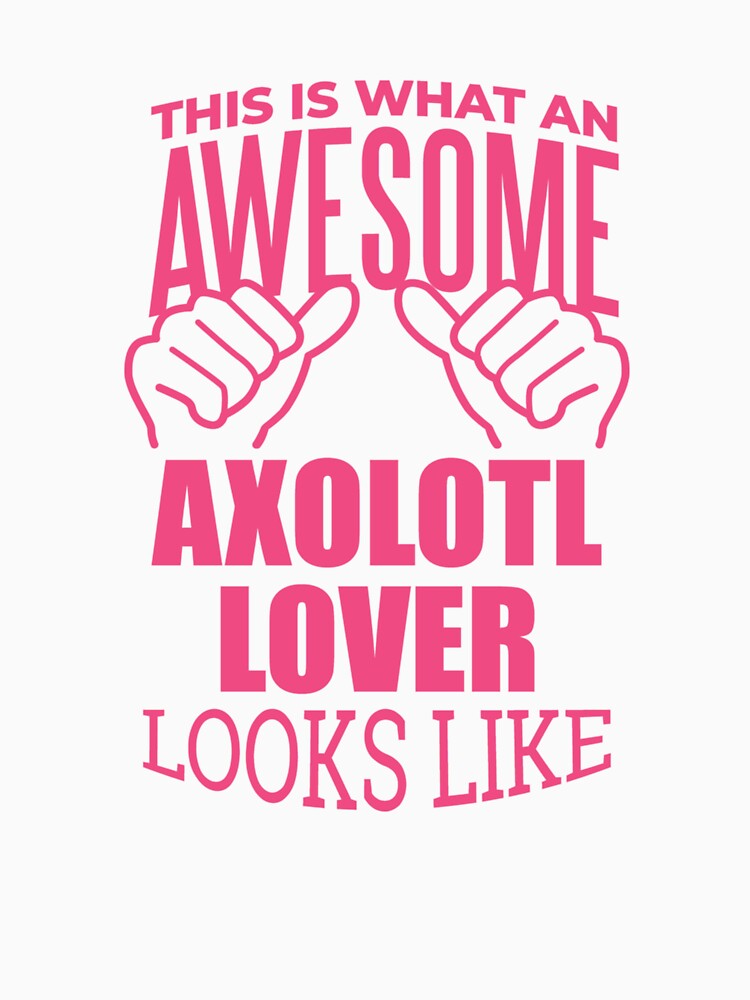 awesome axolotl gift design for women by Jaslyndizon