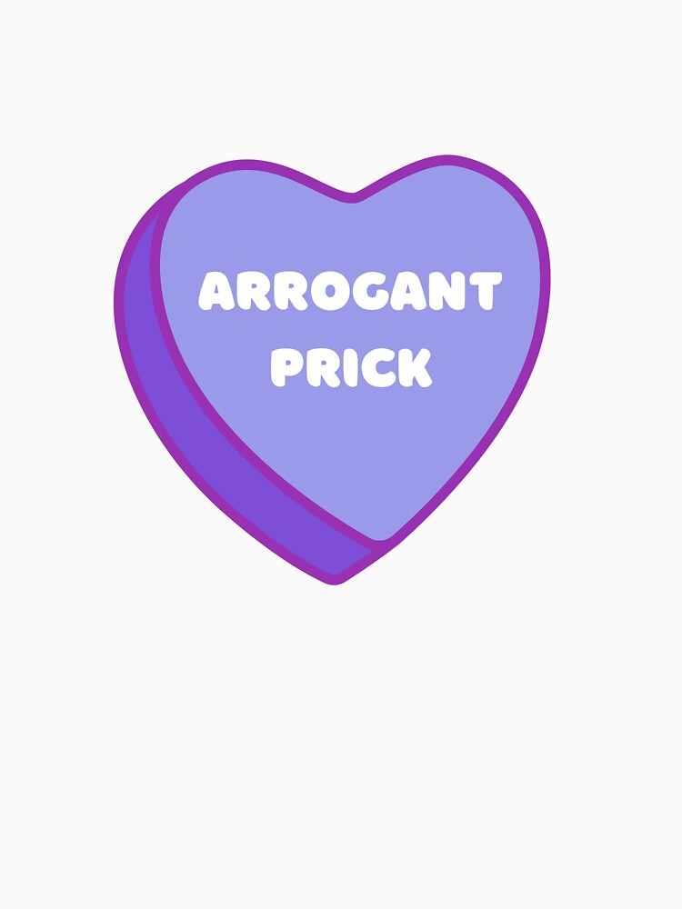 Arrogant Prick by Dusk & Lace