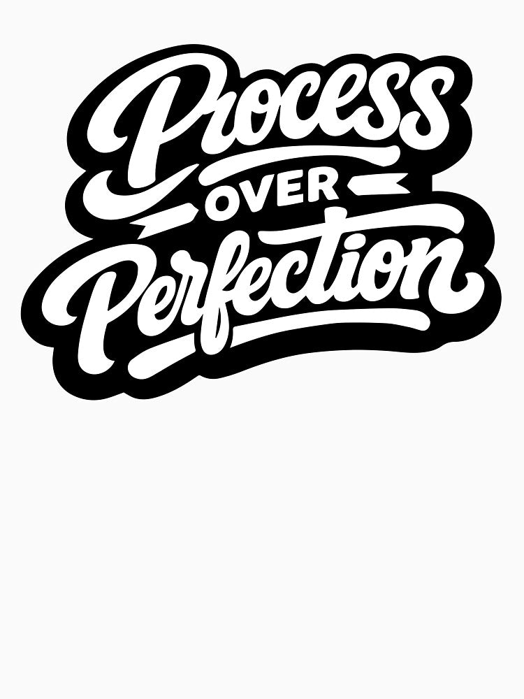 Process Over Perfection Typography by trendink77