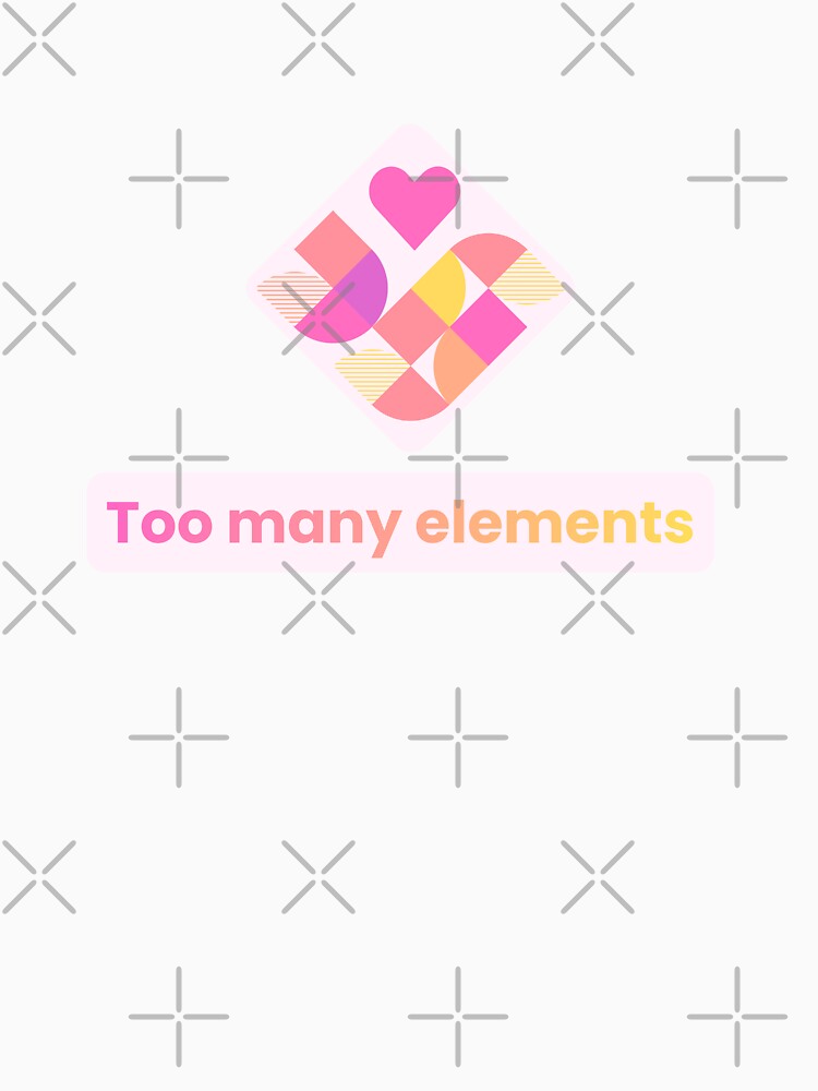 Too Many Elements - Minimalist UI/UX Design Humor by Artio-ArtShop