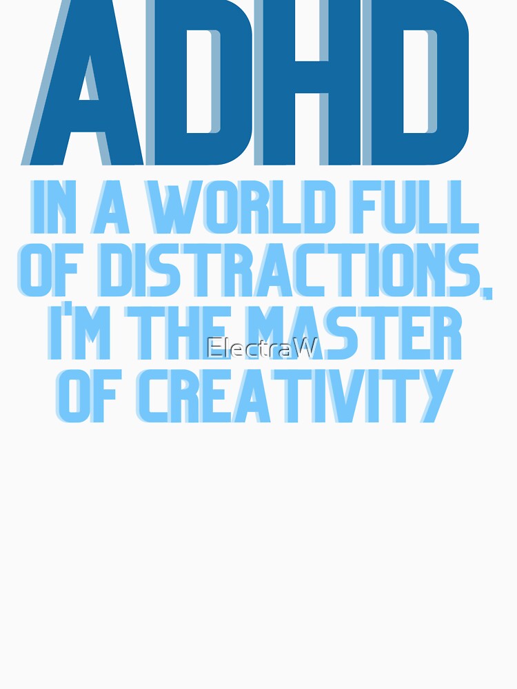 ADHD In a World Full of Distractions BLUE by ElectraW