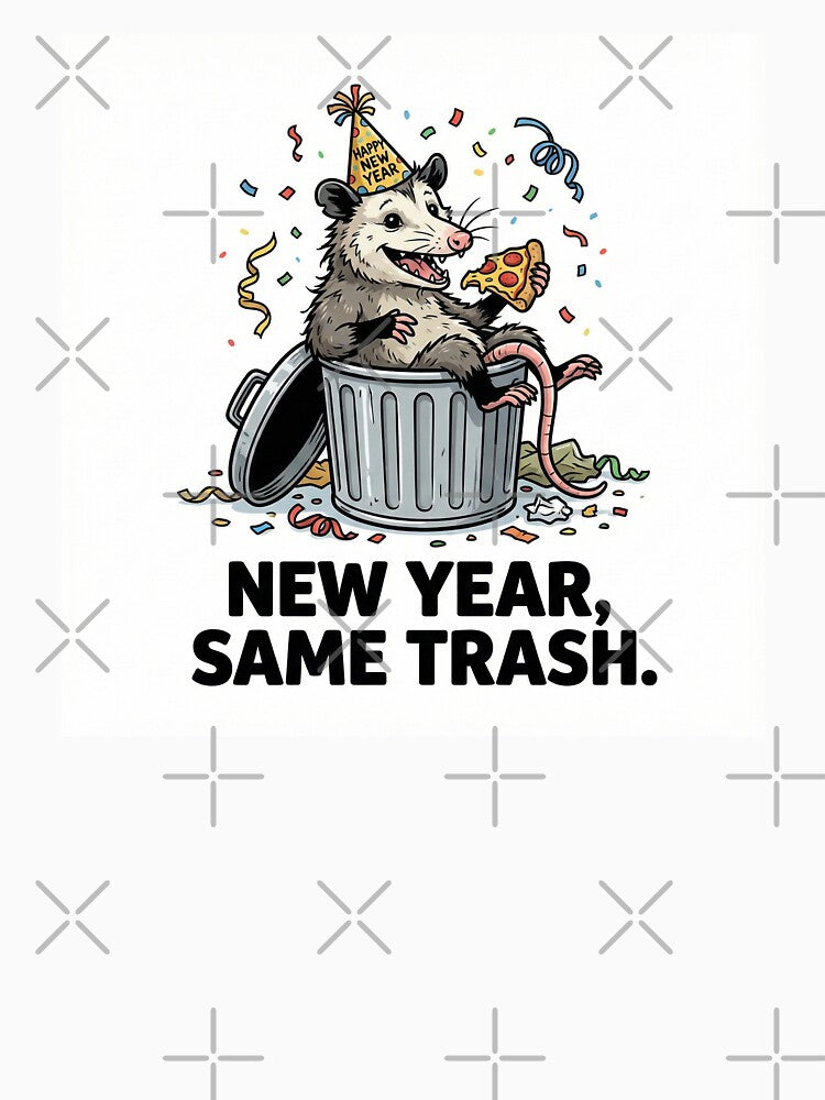 New Year. Same Trash. by yellowveggiez