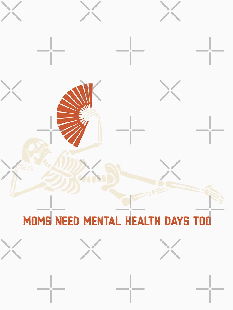 Moms Need Mental Health Days Too by Winter--Flowers