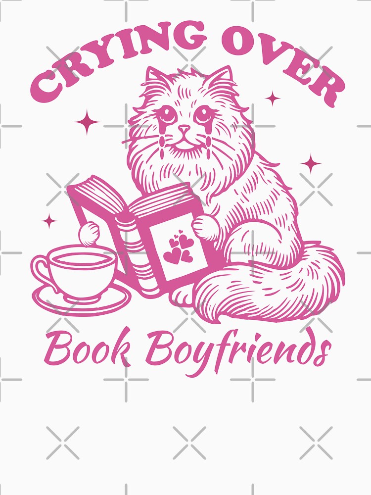 Crying Over Book Boyfriends Funny Bookish Slogan for Book Lovers by ScorpioSunStudio