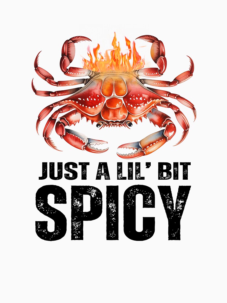 Just a Lil’ Bit Spicy Funny Crab Design by Verycutethings