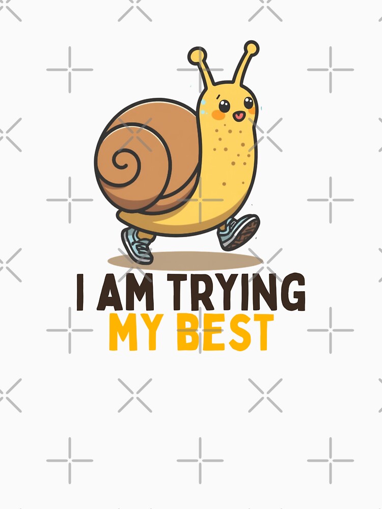 I Am Trying My Best Kawaii Snail Pun by PunTeestic