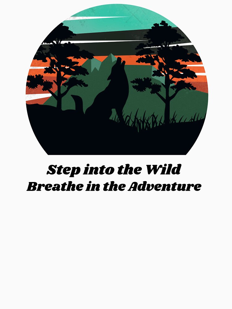 Step Into The Wild Breathe In The Adventure by Sami Aroal