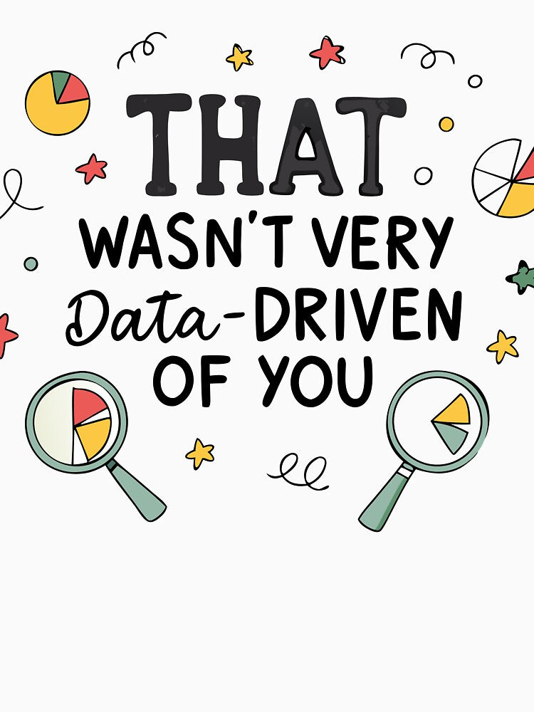 Data Analytics & Machine Learning – Data Driven Science Geek Design by VividOrganica