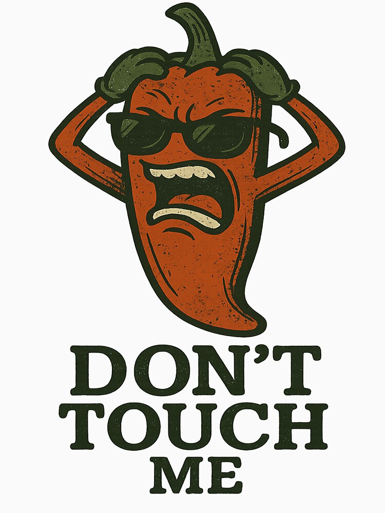 Raging Chili Pepper - Grunge Distressed Vintage - Spicy AF - Don’t Touch Me Funny Cartoon Design by TohuBohuArt