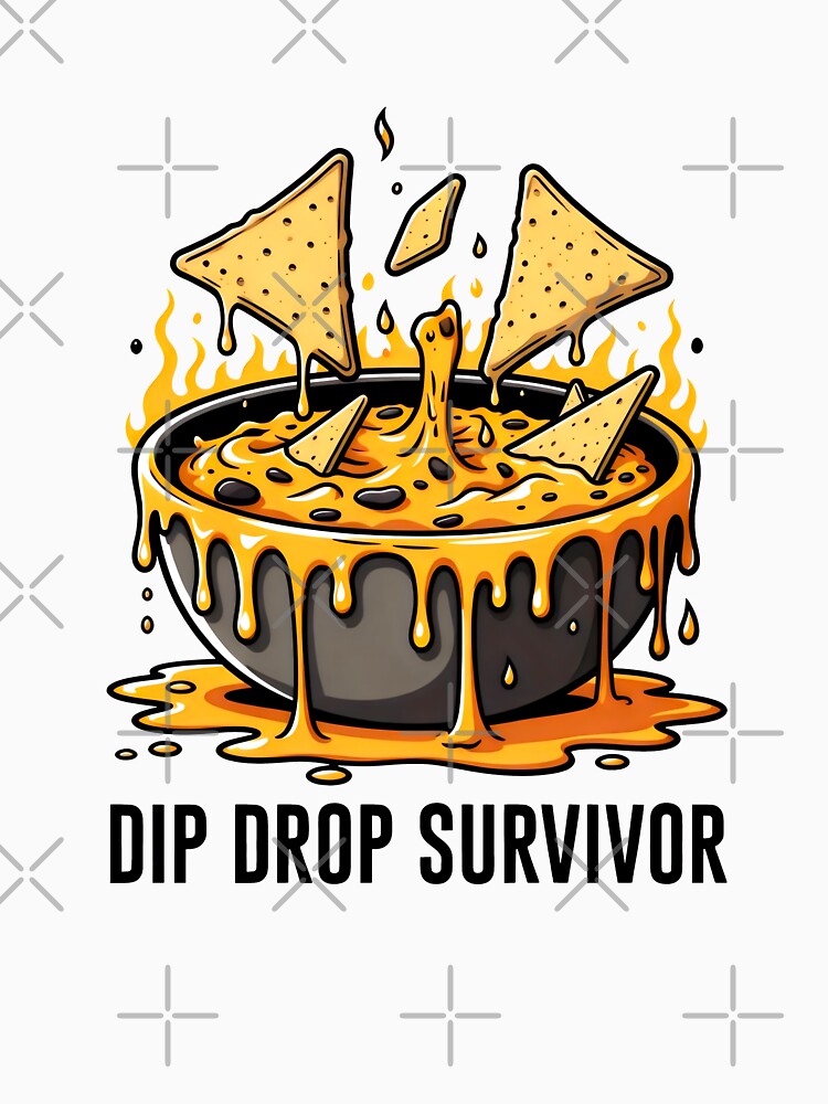 Clean Dip Drop Survivor Nacho Cheese and Food Humor by SplashTastic