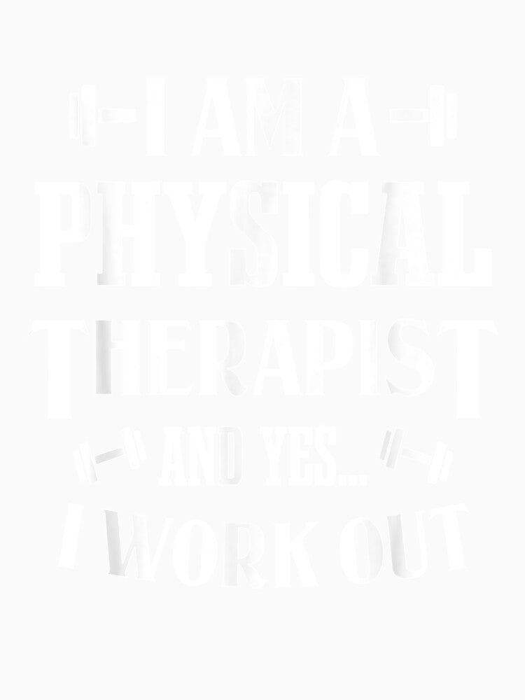 I'm A Physical Therapist And Yes I Work Out Psychologist by charissamo77